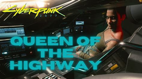 cyberpunk 2077 queen of the highway|Cyberpunk 2077: Queen Of The Highway。